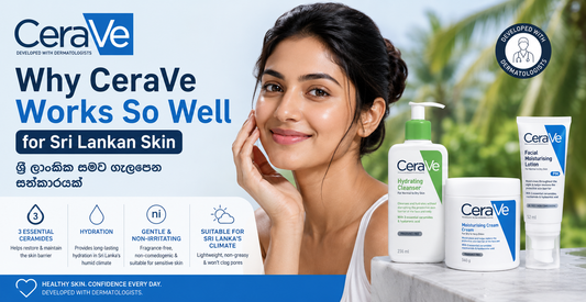 CeraVe Skincare Routine for Sri Lanka's Climate