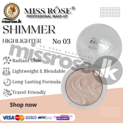 Missrose Shimmer Highlighter